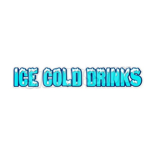 Safety Sign, 1.5 in Height, Vinyl, 48 in Length, Ice Cold Drinks